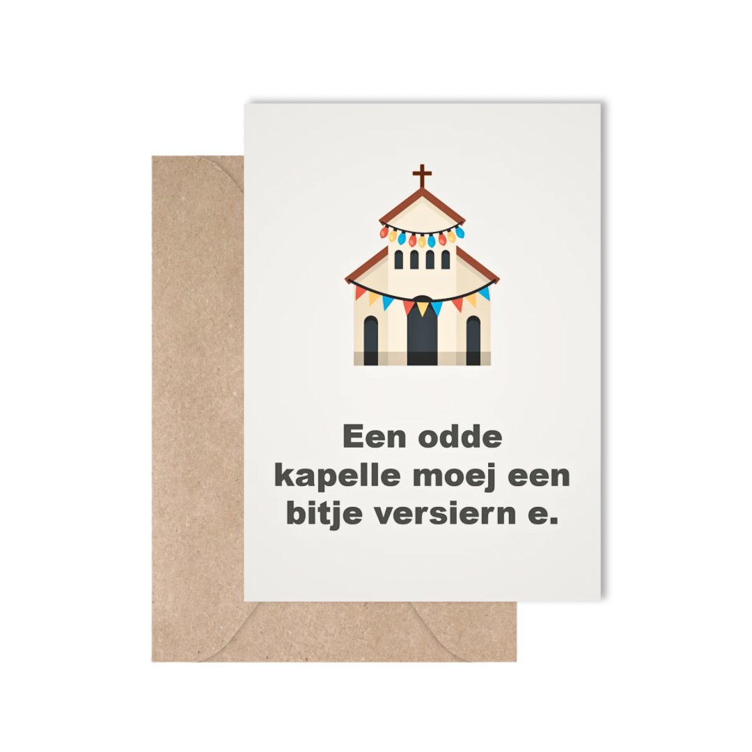 Een odde kapelle moej een bitje versiern e