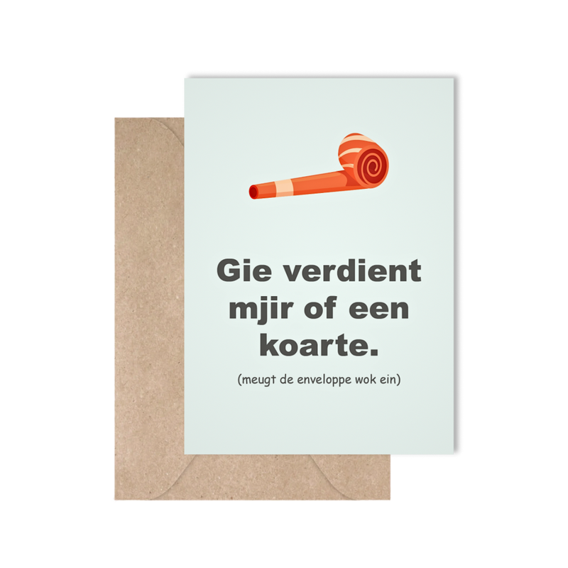 Gie verdient mjir of een koarte