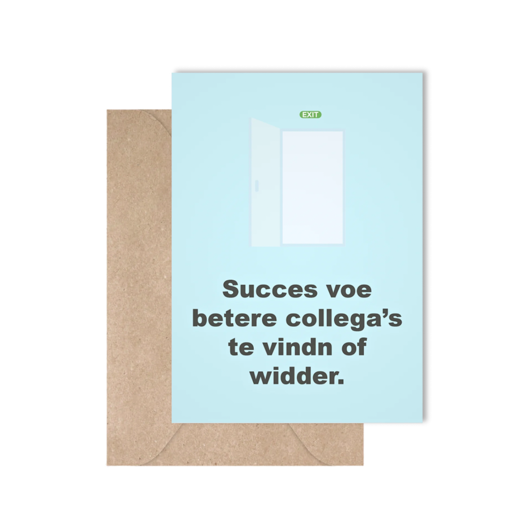 Succes voe betere collega's te vindn of widder