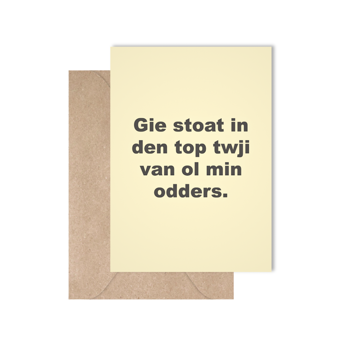 Gie stoat in den top twji van ol min odders